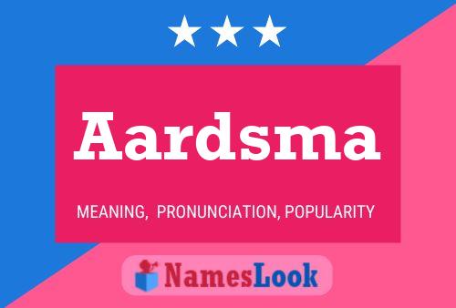 Aardsma Name Poster