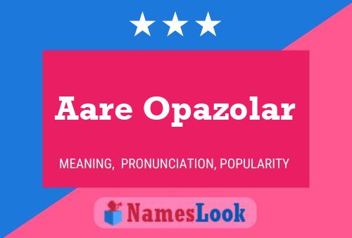 Aare Opazolar Name Poster