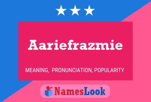 Aariefrazmie Name Poster