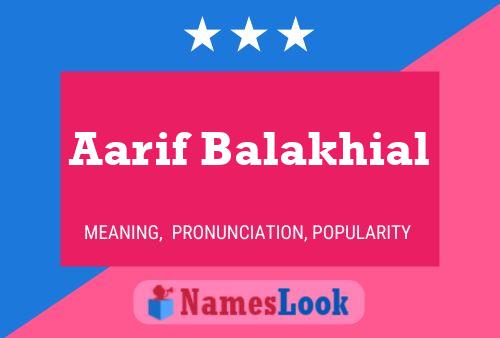 Aarif Balakhial Name Poster