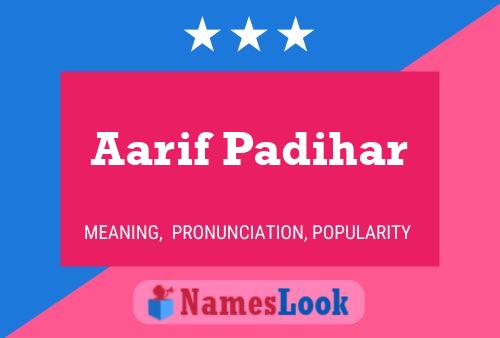 Aarif Padihar Name Poster