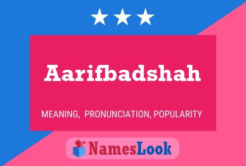 Aarifbadshah Name Poster