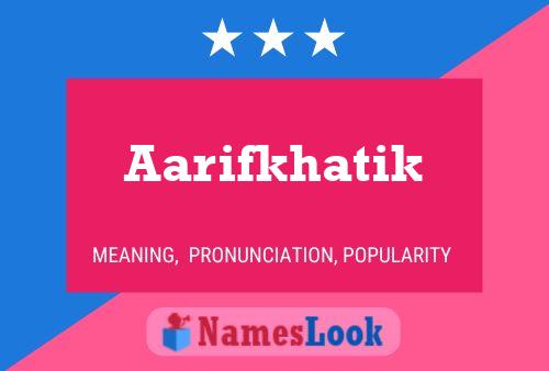 Aarifkhatik Name Poster