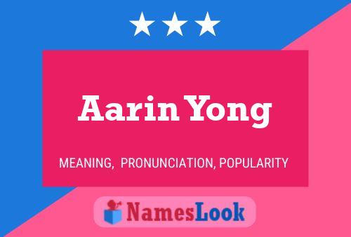 Aarin Yong Name Poster