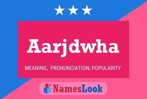 Aarjdwha Name Poster