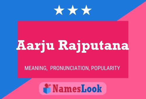 Aarju Rajputana Name Poster