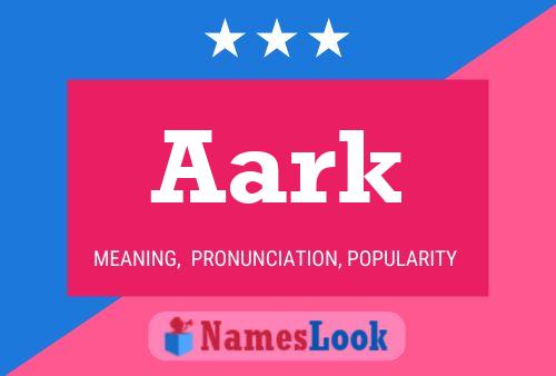 Aark Name Poster