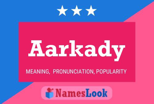 Aarkady Name Poster