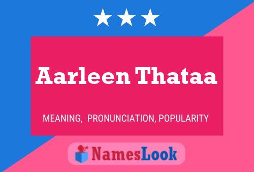 Aarleen Thataa Name Poster