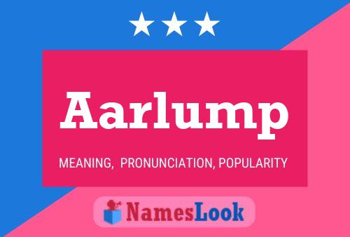 Aarlump Name Poster