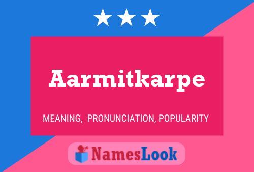 Aarmitkarpe Name Poster