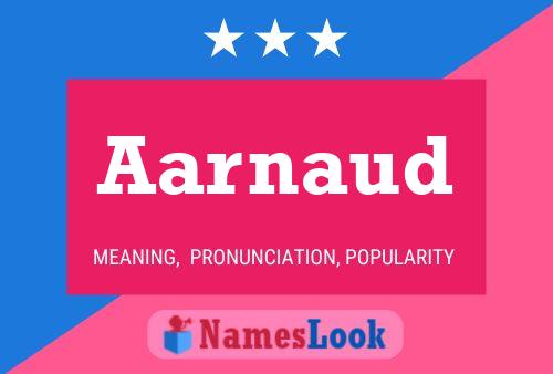 Aarnaud Name Poster