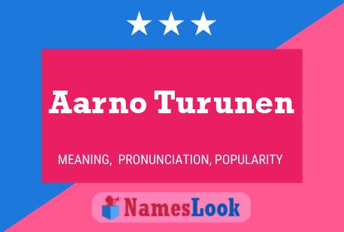 Aarno Turunen Name Poster