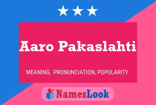 Aaro Pakaslahti Name Poster