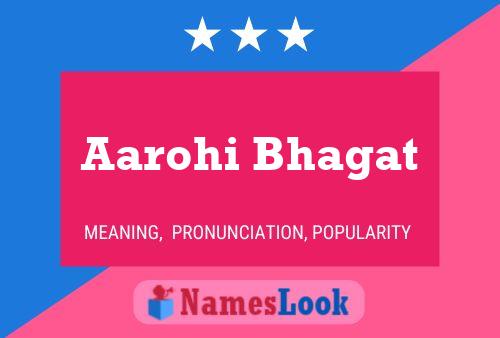 Aarohi Bhagat Name Poster