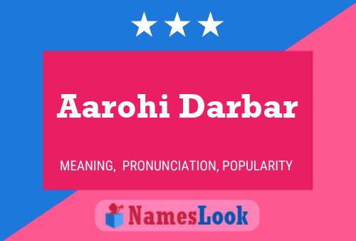 Aarohi Darbar Name Poster