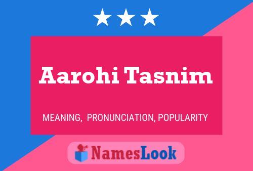 Aarohi Tasnim Name Poster