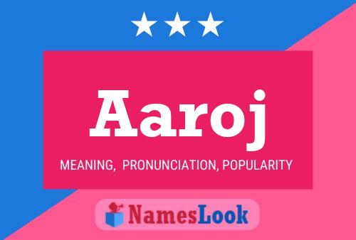 Aaroj Name Poster