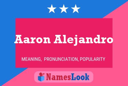 Aaron Alejandro Name Poster