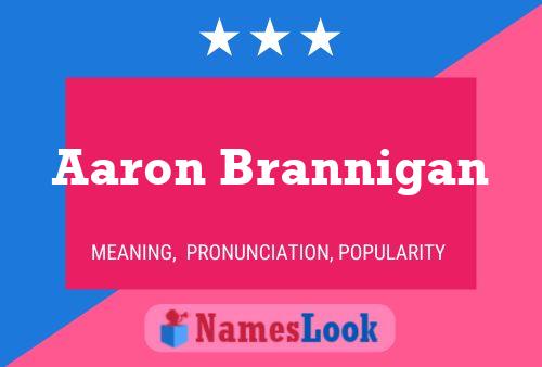 Aaron Brannigan Name Poster