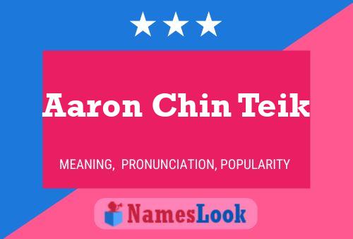 Aaron Chin Teik Name Poster