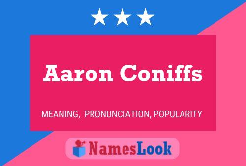 Aaron Coniffs Name Poster