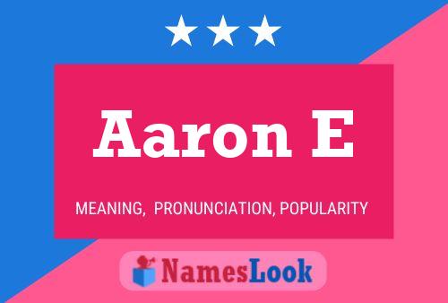 Aaron E Name Poster