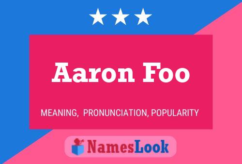 Aaron Foo Name Poster