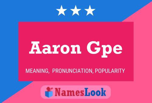 Aaron Gpe Name Poster