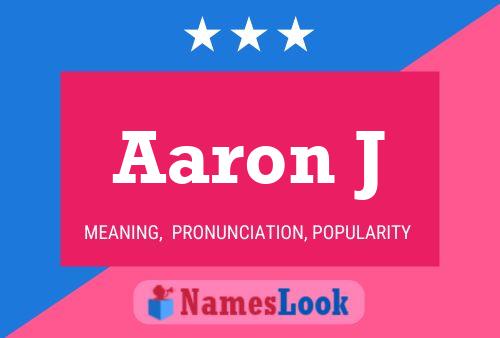 Aaron J Name Poster