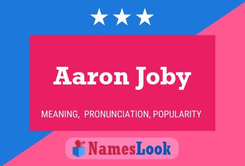 Aaron Joby Name Poster