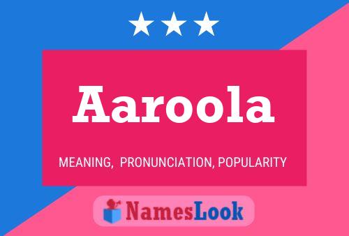 Aaroola Name Poster