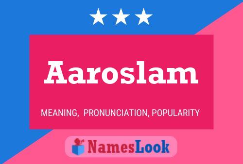 Aaroslam Name Poster