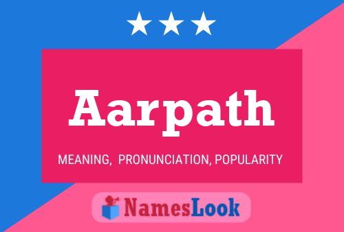 Aarpath Name Poster