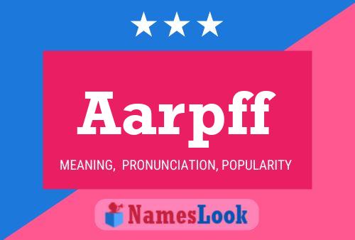 Aarpff Name Poster