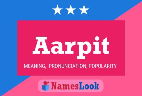 Aarpit Name Poster