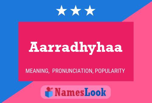 Aarradhyhaa Name Poster