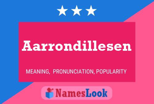 Aarrondillesen Name Poster