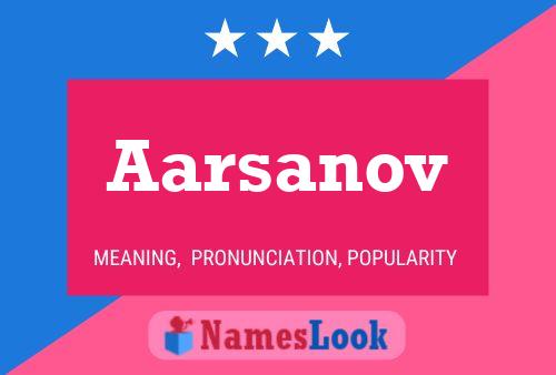 Aarsanov Name Poster