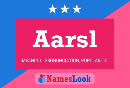 Aarsl Name Poster