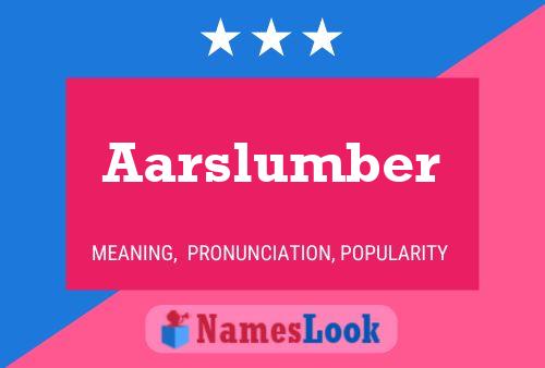 Aarslumber Name Poster