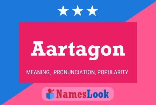 Aartagon Name Poster