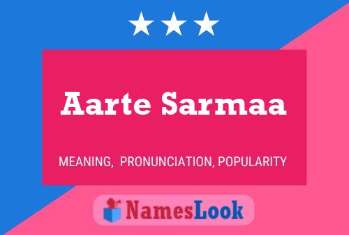 Aarte Sarmaa Name Poster