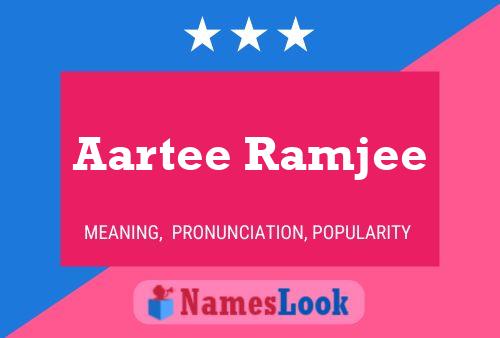 Aartee Ramjee Name Poster