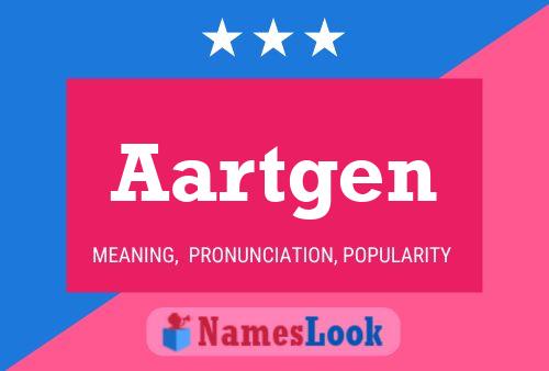 Aartgen Name Poster