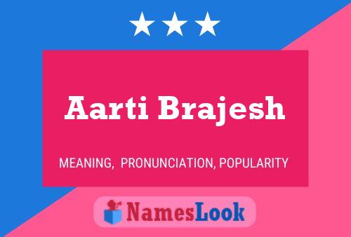 Aarti Brajesh Name Poster