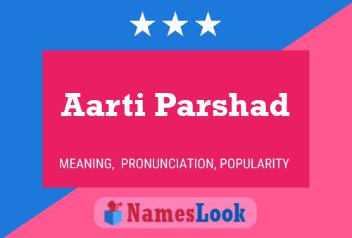 Aarti Parshad Name Poster