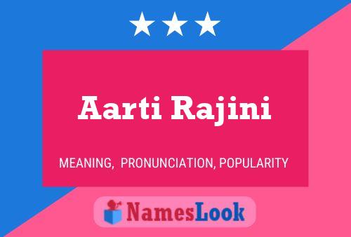 Aarti Rajini Name Poster