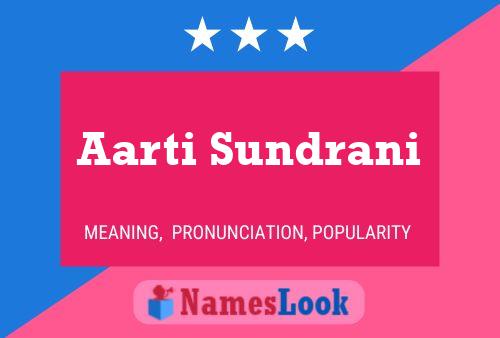 Aarti Sundrani Name Poster