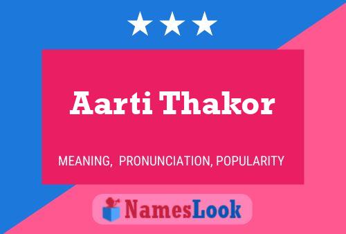 Aarti Thakor Name Poster